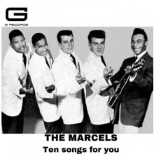 The Marcels - Ten Songs for You