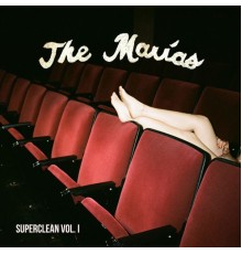 The Marias - Superclean, Vol. I