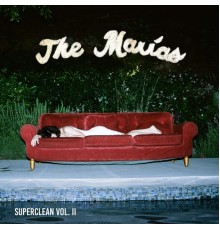 The Marias - Superclean, Vol. II