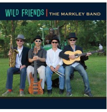 The Markley Band - Wild Friends