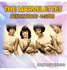 The Marvelettes - Beechwood 4-5789  (Remastered)