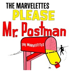 The Marvelettes - Please Mr. Postman