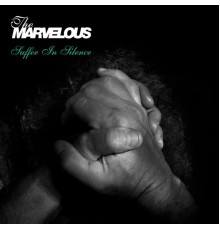 The Marvelous - Suffer in Silence