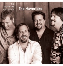 The Mavericks - The Definitive Collection