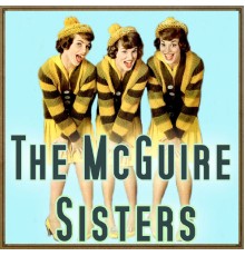 The Mcguire Sisters - Volare