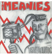 The Meanies - Televolution