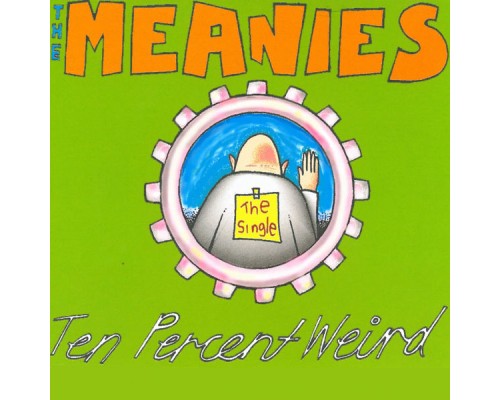 The Meanies - Ten Percent Weird