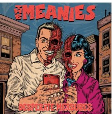 The Meanies - Desperate Measures