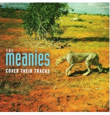 The Meanies - Cover Their Tracks