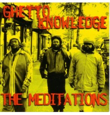 The Meditations - Ghetto Knowledge