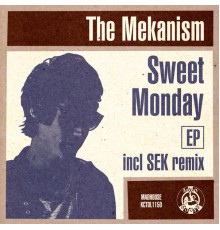 The Mekanism - Sweet Monday