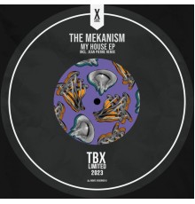 The Mekanism - My House EP