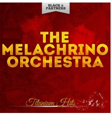 The Melachrino Orchestra - Titanium Hits