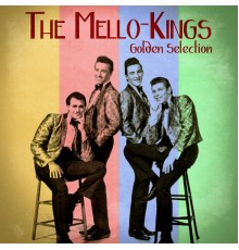 The Mello-Kings - Golden Selection  (Remastered)