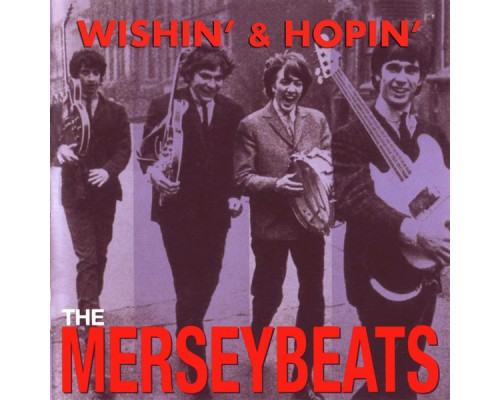 The Merseybeats - Wishin' and Hopin'