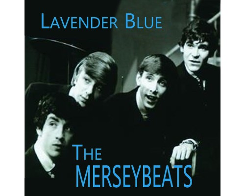 The Merseybeats - Lavender Blue