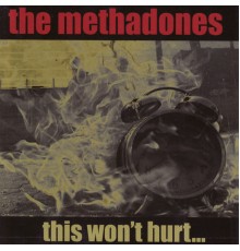 The Methadones - This Won't Hurt...