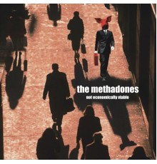 The Methadones - Not Economically Viable