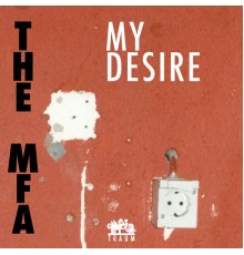 The Mfa - My Desire