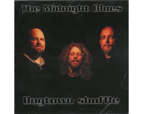 The Midnight Blues - Dogtown Shuffle