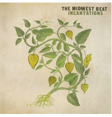 The Midwest Beat - Incantations