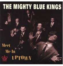 The Mighty Blue Kings - Meet Me In Uptown