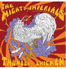 The Mighty Imperials - Thunder Chicken