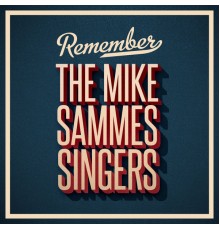 The Mike Sammes Singers - Remember