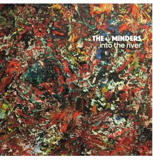 The Minders - Into the River