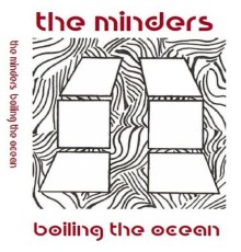 The Minders - Boiling the Ocean