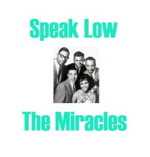 The Miracles - Speak Low