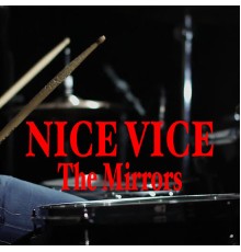 The Mirrors - Nice Vice