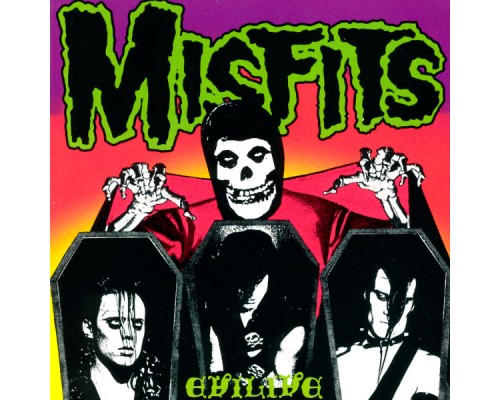 The Misfits - Evilive (Live)