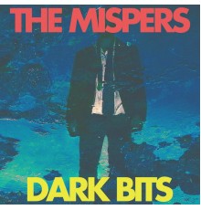 The Mispers - Dark Bits