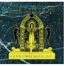 The Mission - Gods Own Medicine