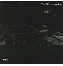 The Mist of Avalon - Tears