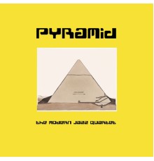 The Modern Jazz Quartet - Pyramid