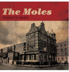 The Moles - Tonight's Music