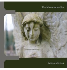 The Monochrome Set - Fabula Mendax