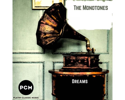 The Monotones - Dreams