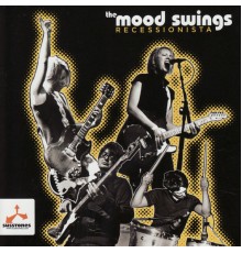 The Mood Swings - Recessionista