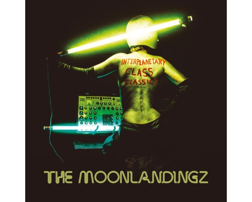 The Moonlandingz - Interplanetary Class Classics