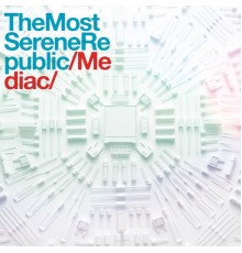 The Most Serene Republic - Mediac