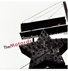 The Motards - Stardom