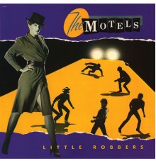 The Motels - Little Robbers