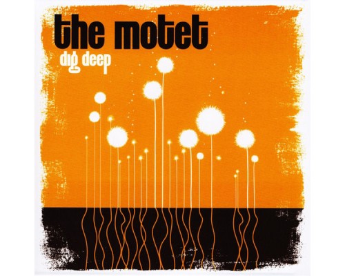 The Motet - Dig Deep