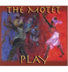 The Motet - Play