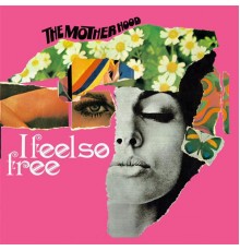 The Motherhood - I Feel So Free
