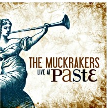 The Muckrakers - Live @ Paste