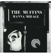 The Muffins - Manna / Mirage